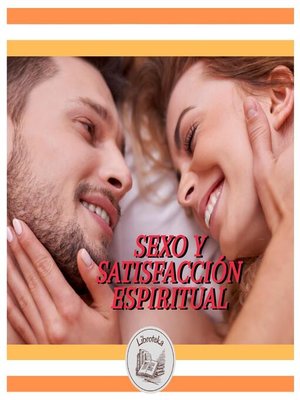 cover image of SEXO Y SATISFACCIÓN ESPIRITUAL